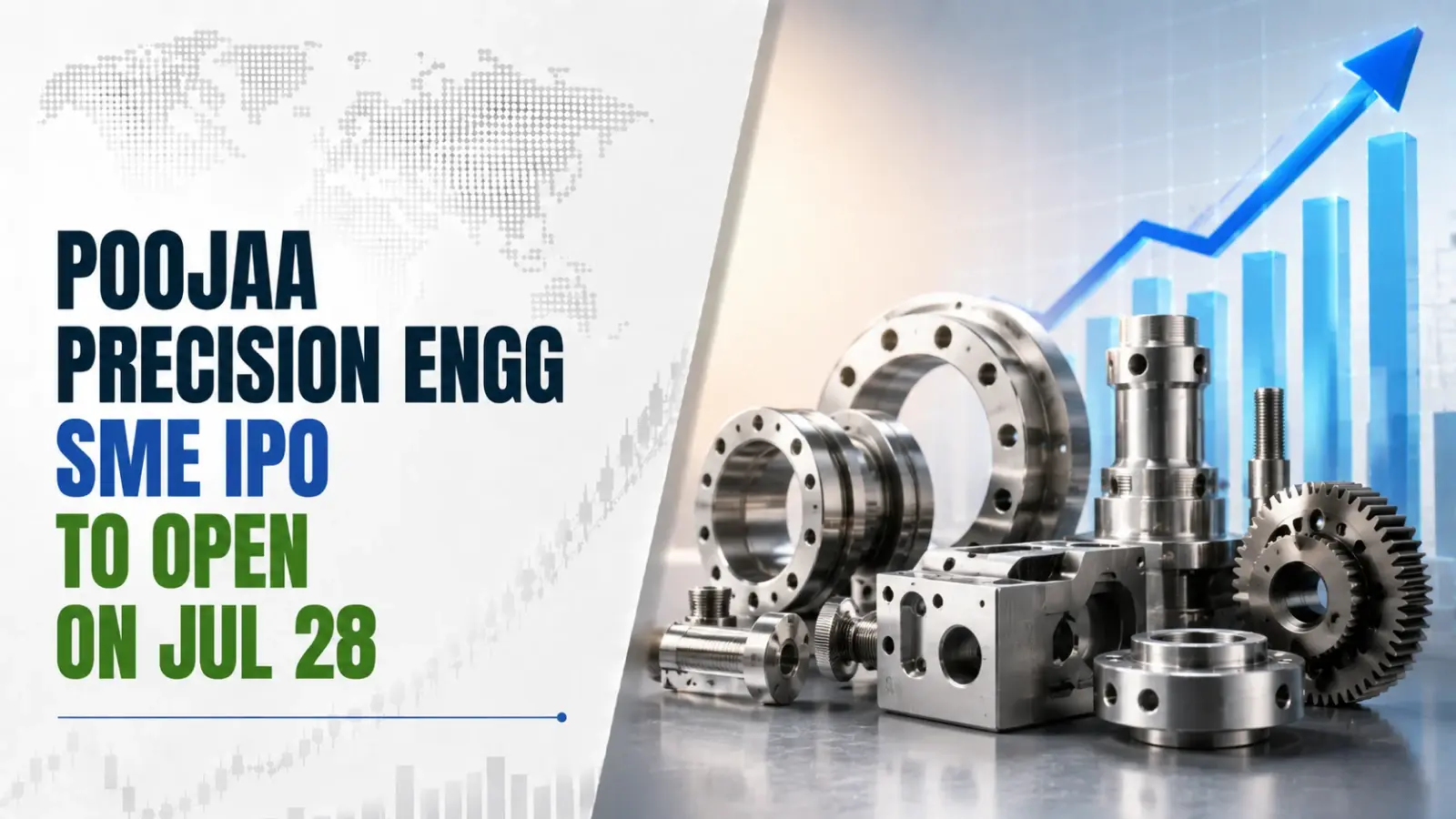 Poojaa Precision Engg SME IPO To Open on Jul 28; Price Band Fixed at Rs 285–301