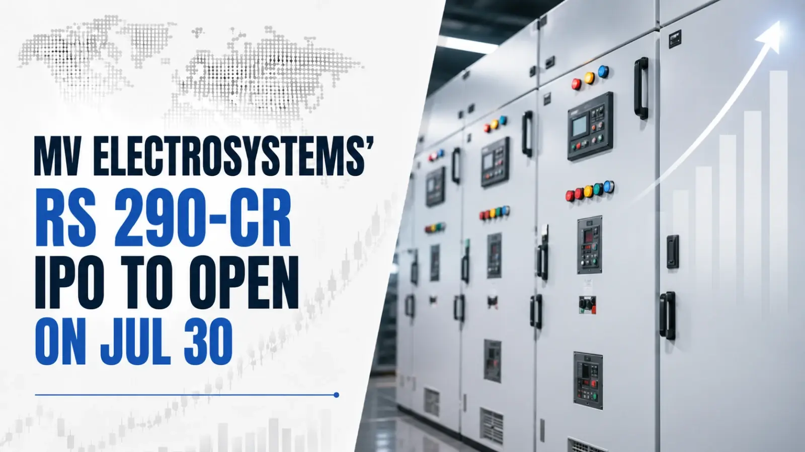 MV Electrosystems’ Rs 290-Cr IPO To Open on Jul 30; Sets Price Band at Rs 400–425