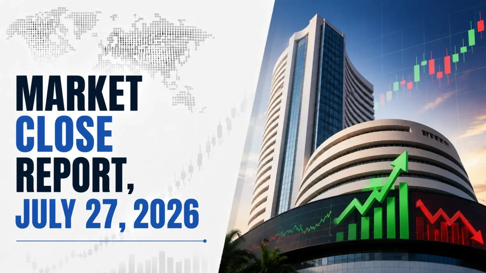 Market Close Report, July 27, 2026: Markets Snap Five-Day Losing Streak As Stocks Rebound On Results, Oil Crash