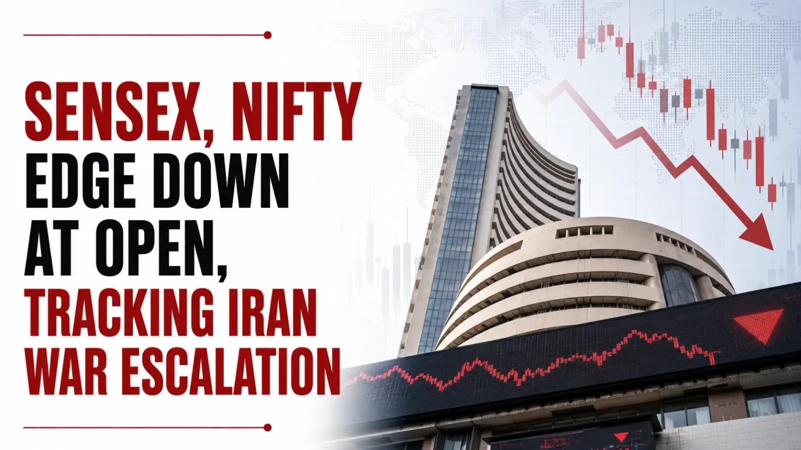 Sensex, Nifty Edge Down At Open, Tracking Iran War Escalation l