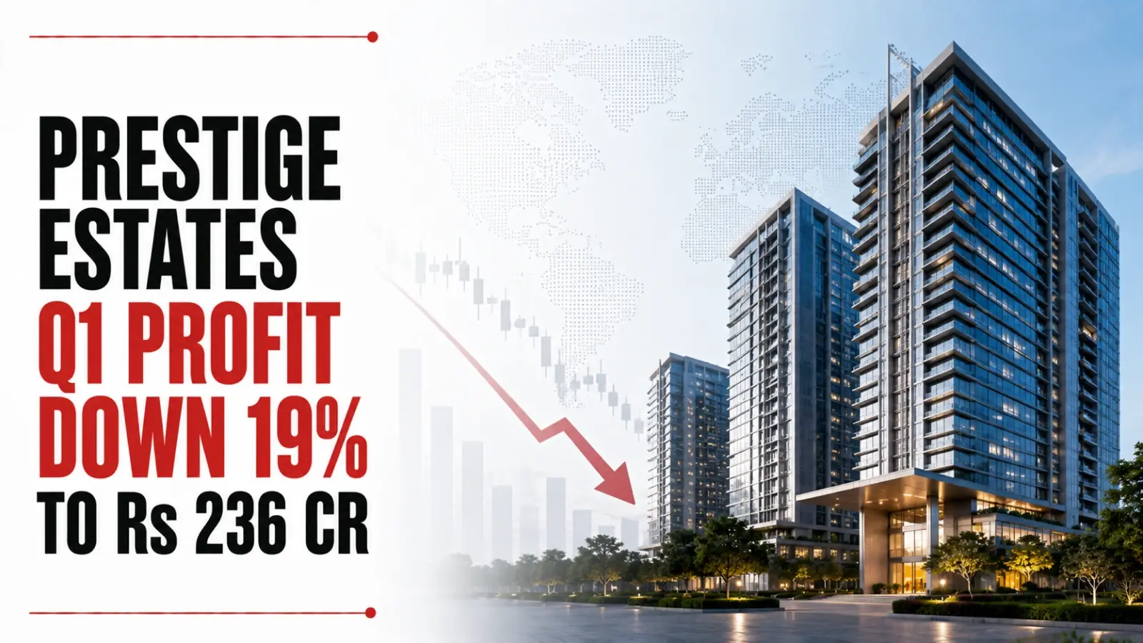 Prestige Estates Q1 Profit Down 19% to Rs 236 Cr; Eyes Rs 6K Cr Revenue From New Project in MMR