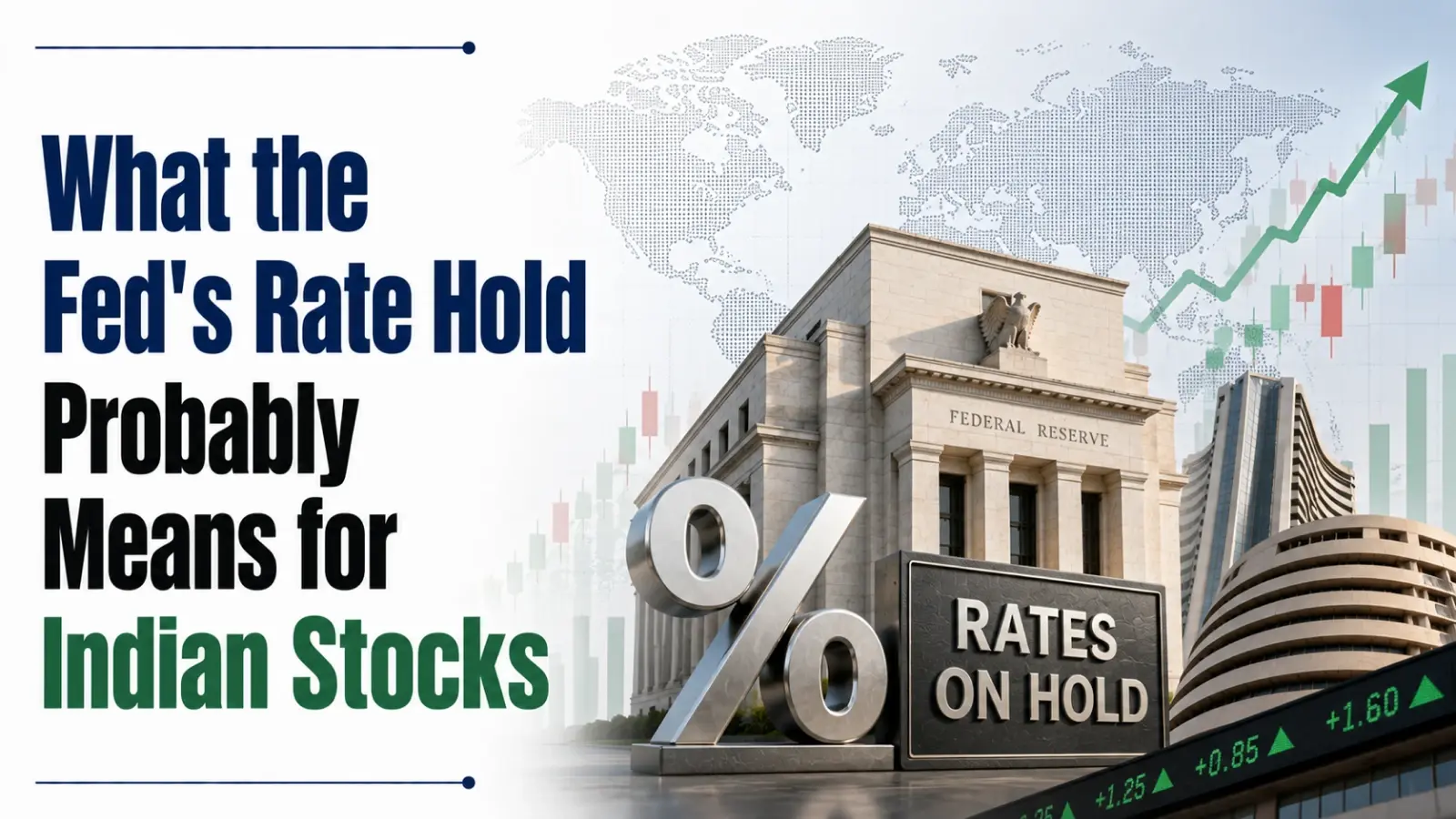 What the Fed's Rate Hold Probably Means for Indian Stocks 