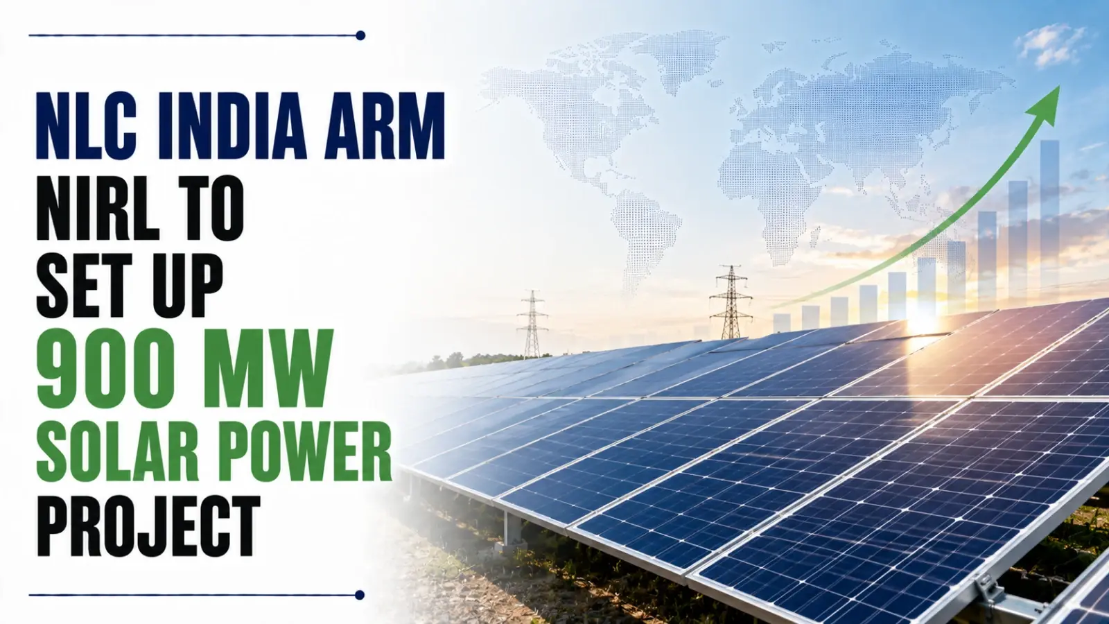NLC India Arm NIRL To Set Up 900 MW Solar Power Project