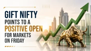Gift Nifty Points to a Positive Open for Markets on Friday