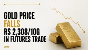Gold Price Falls Rs 2,308/10g In Futures Trade as Higher Crude , Strong US Dollar Dampen Bullion Demand