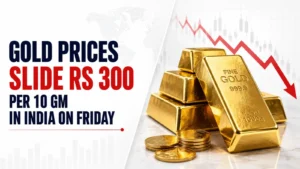 Gold Rate Today, July 17, 2026: Gold Gold Prices Slide Rs 300 per 10 gram