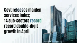 Govt Releases Maiden Services Index; 14 Sub-Sectors Record Double-Digit Growth in April