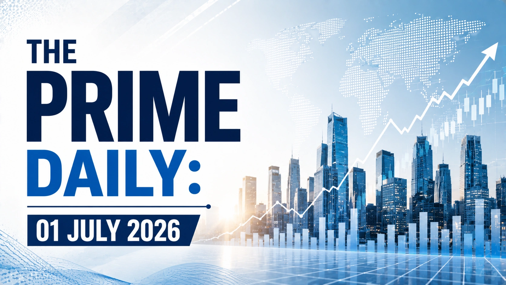 The Prime Daily: 01 July 2026