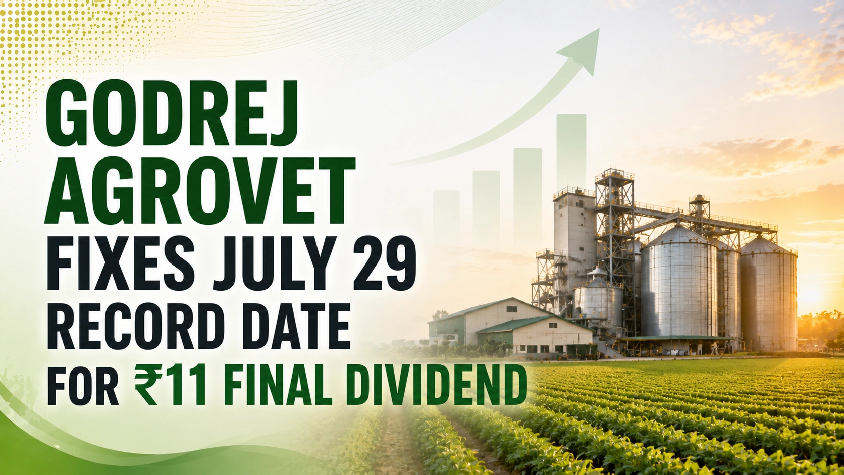 Godrej Agrovet Fixes July 29 Record Date For ₹11 Final Dividend; Shares Slip