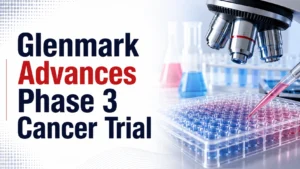 Glenmark Advances Phase 3 Cancer Trial; Shares Edge Higher