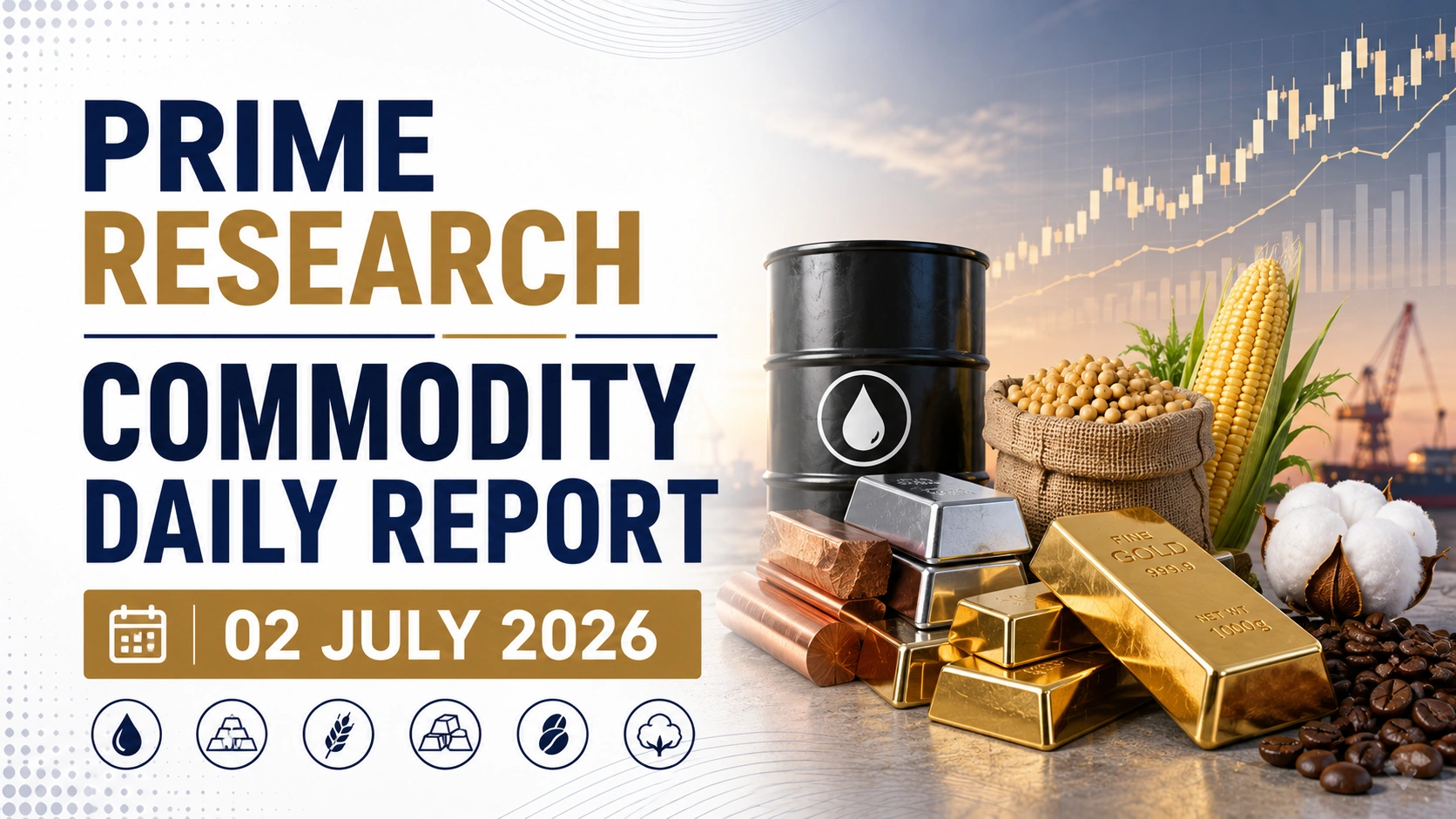 HSL Prime Research Commodity Daily Report 02 July 2026