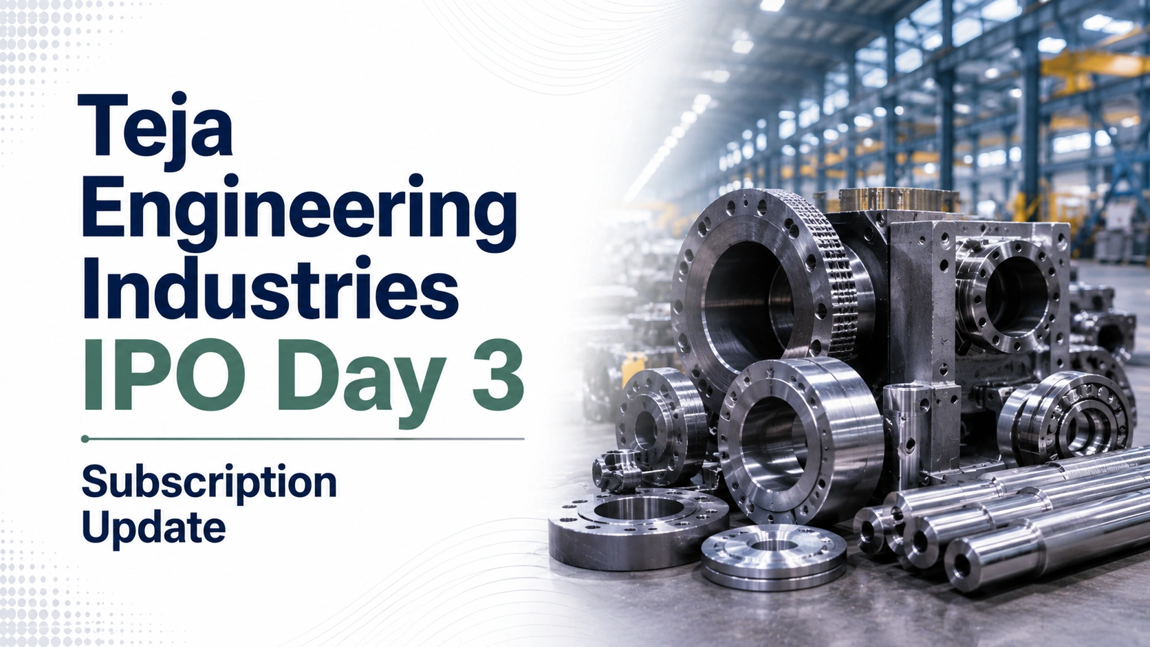 Teja Engineering Industries IPO Day 3: Subscription Stands At 0.34x As Issue Closes Today