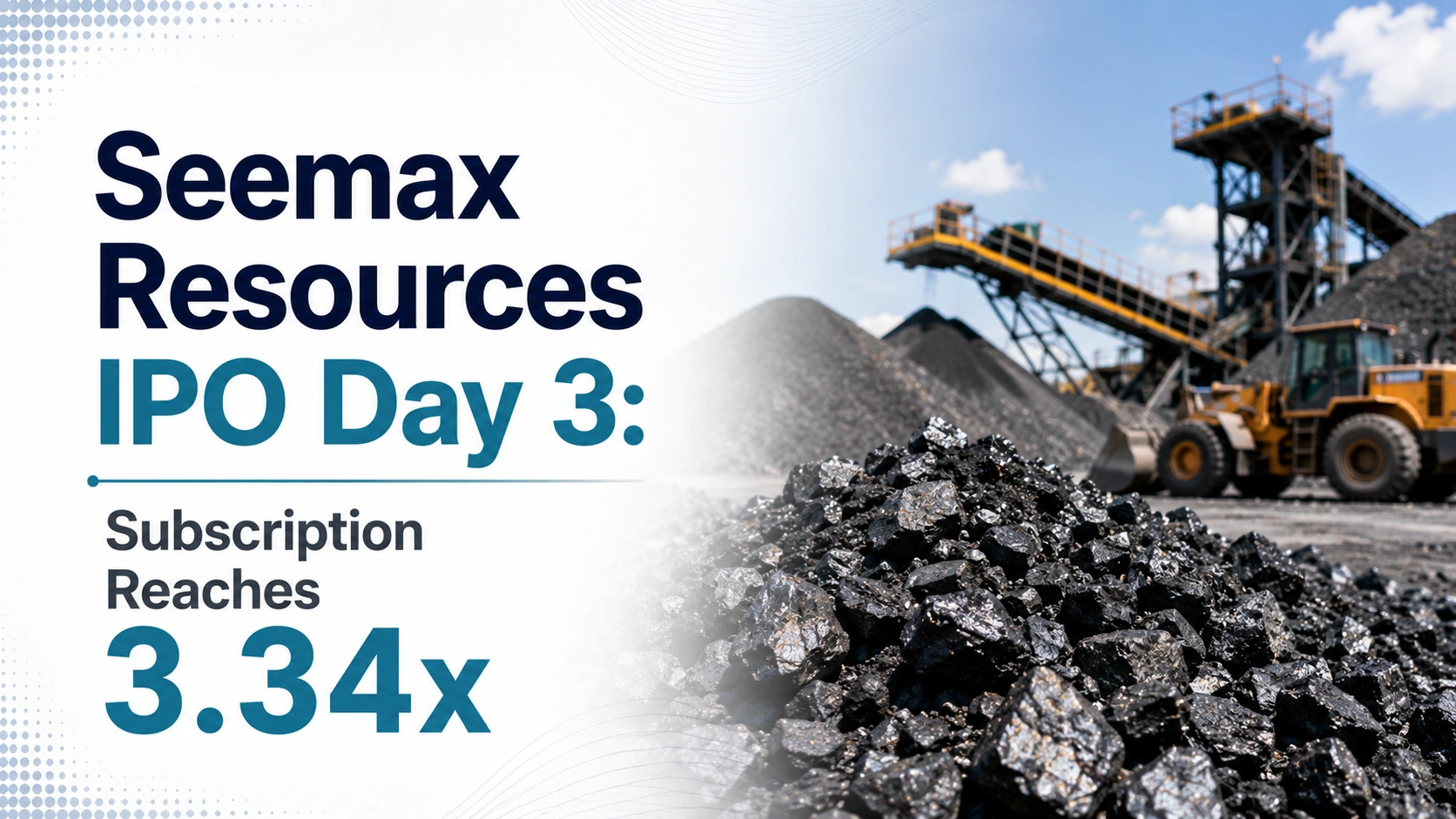 Seemax Resources IPO Day 3: Subscription Reaches 3.34x As Investor Interest Builds on Final Day