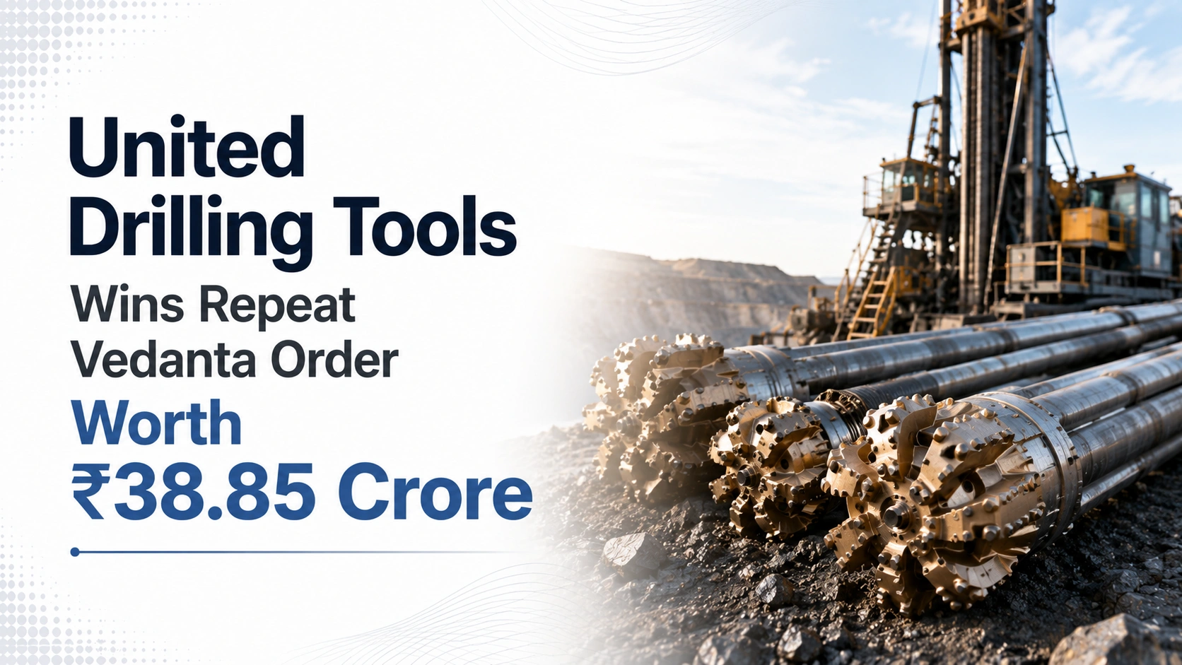 United Drilling Tools Wins Repeat Vedanta Order Worth ₹38.85 Crore; Shares Rise Nearly 5%