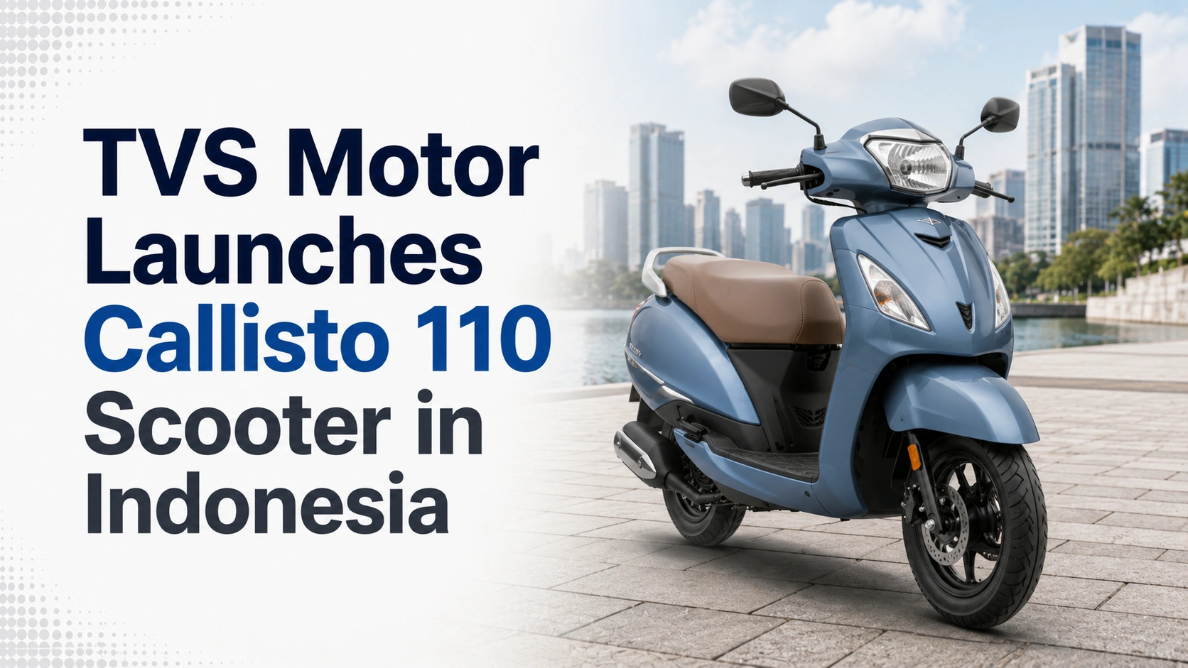 TVS Motor Launches Callisto 110 Scooter in Indonesia; Shares Rise Over 2.5%