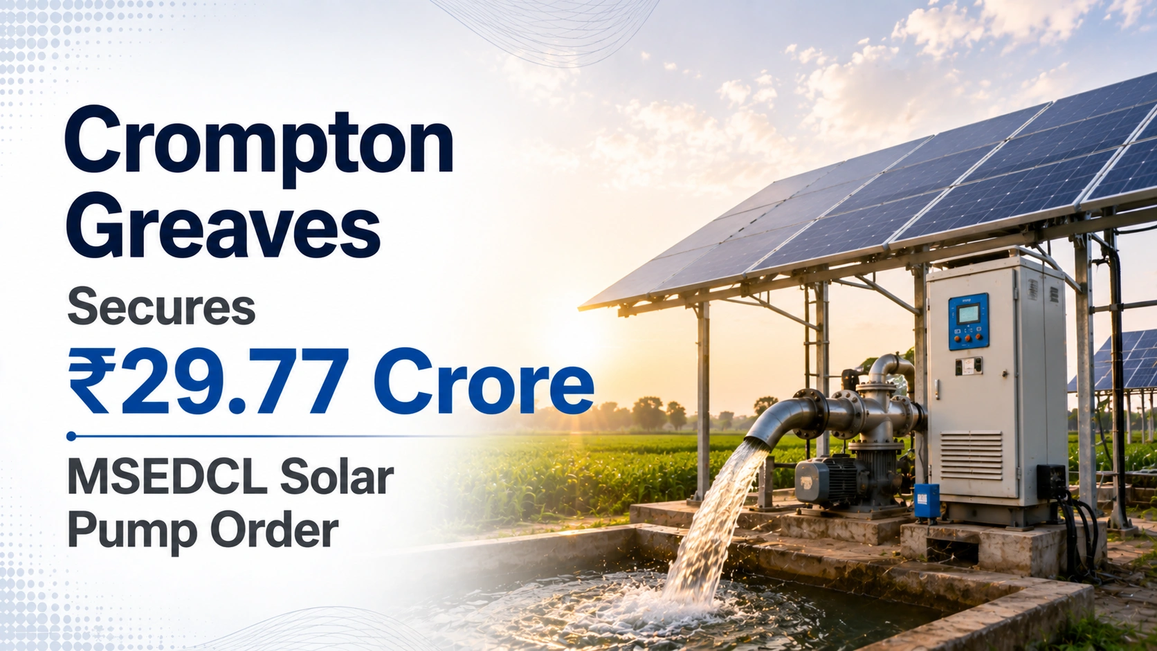 Crompton Greaves Secures ₹29.77 Crore MSEDCL Solar Pump Order; Shares Rise