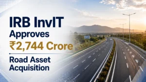 IRB InvIT Approves ₹2,744 Crore Road Asset Acquisition; Shares Trade Higher