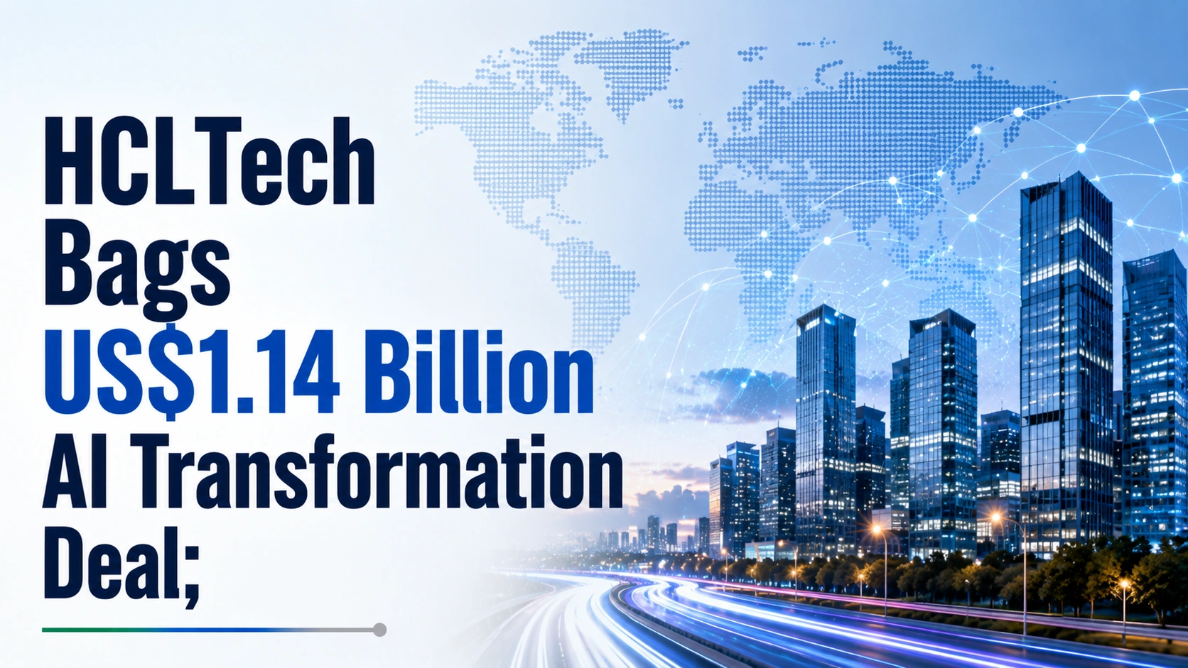 HCLTech Bags US$1.14 Billion AI Transformation Deal; Shares Rise Nearly 4%