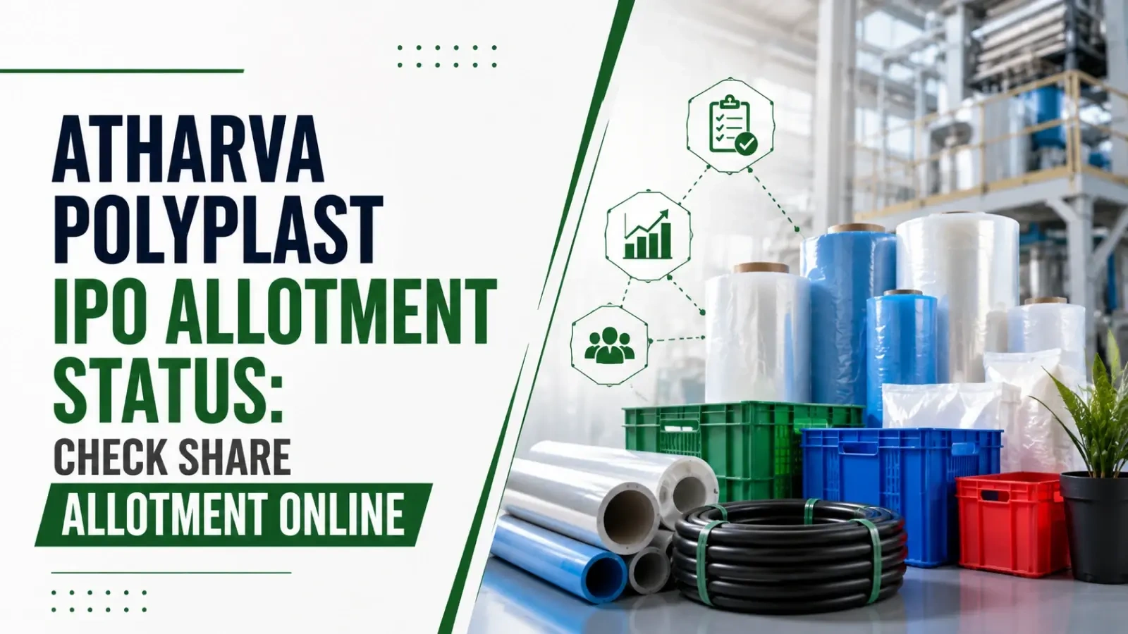 Atharva Polyplast IPO Allotment to be Finalised Today; Check Status Online on BSE and Registrar Website