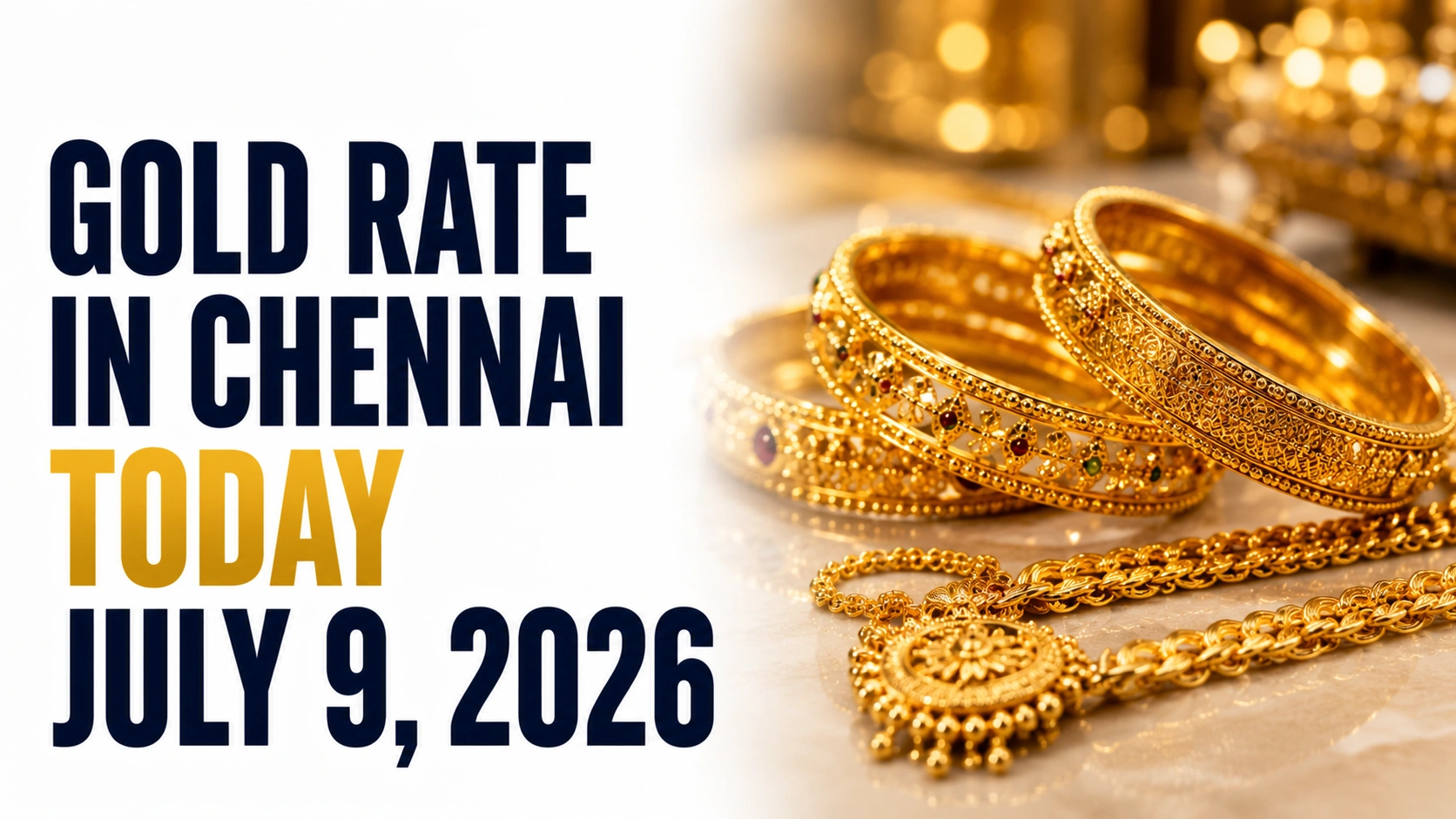  Gold Rate in Chennai Today, July 9, 2026: Gold Prices Ease Further as Early July Rally Loses Steam