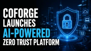 Coforge Launches AI-Powered Zero Trust Platform; Shares Rise 1.42%