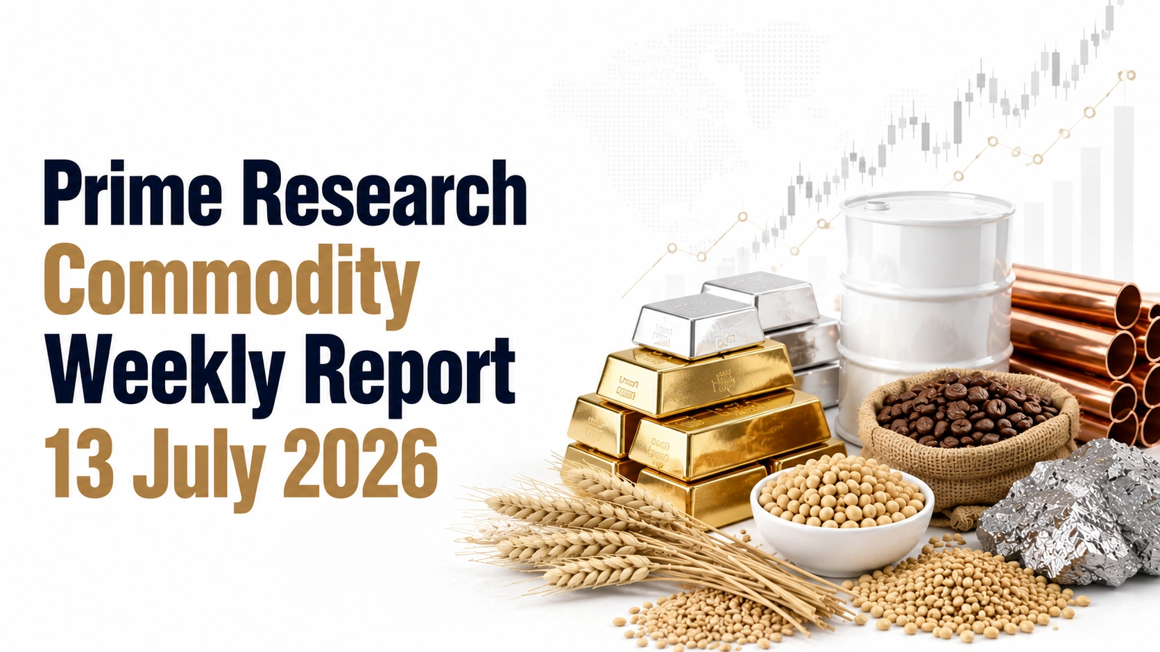 HSL Prime Research Commodity Weekly Report: 13 July 2026