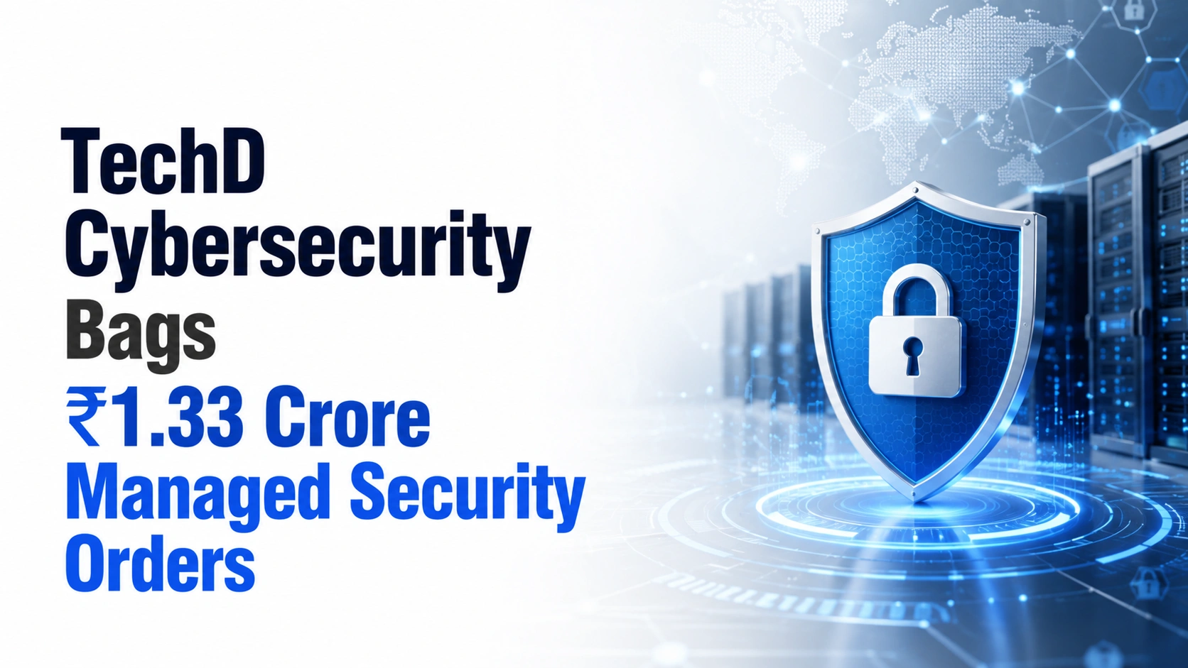 TechD Cybersecurity Bags ₹1.33 Crore Managed Security Orders; Shares Hit 5% Upper Circuit