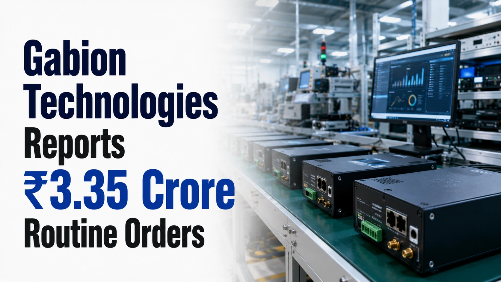 Gabion Technologies Reports ₹3.35 Crore Routine Orders; Shares Rise During Session