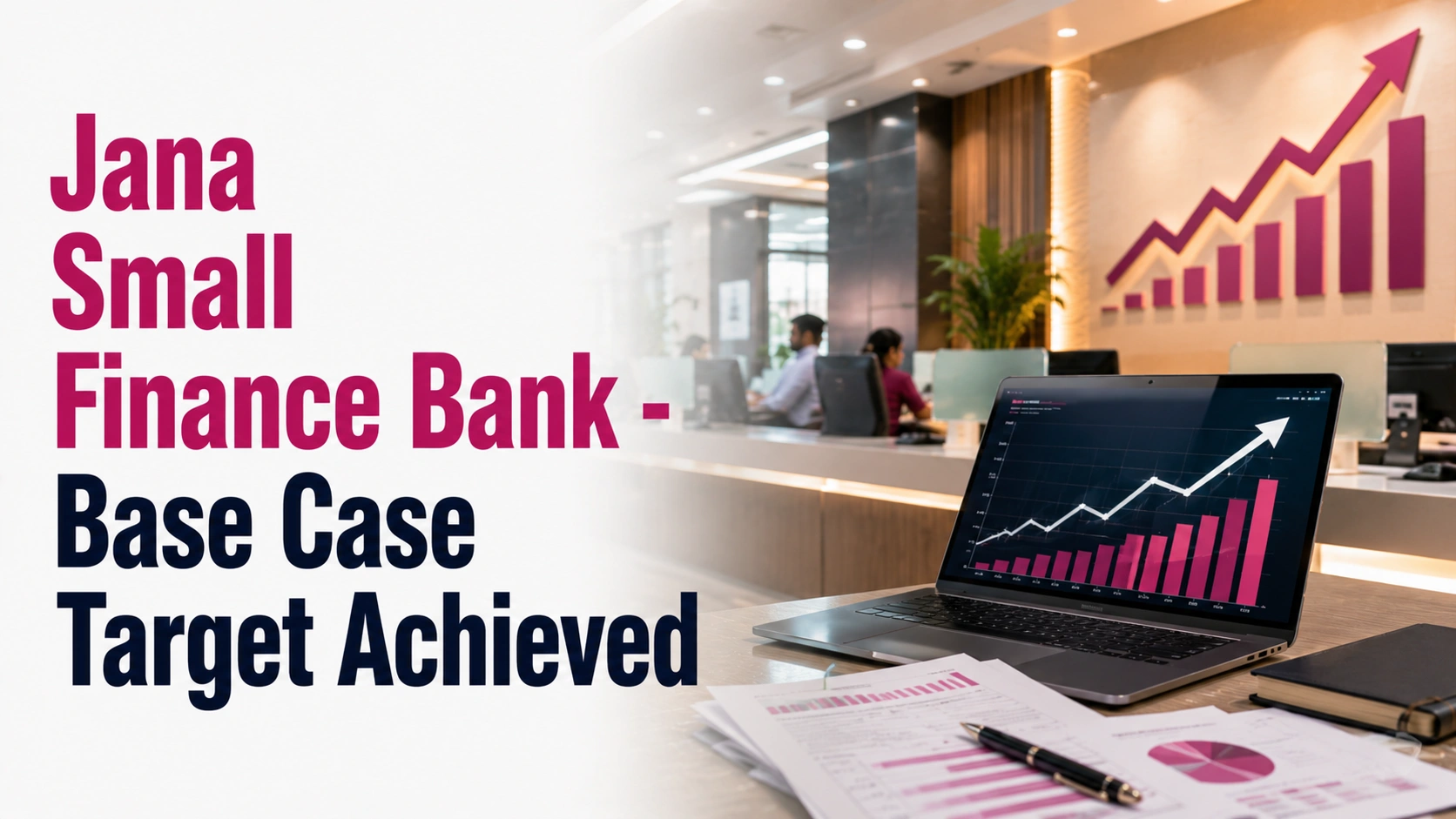 Jana Small Finance Bank - Base Case Target Achieved