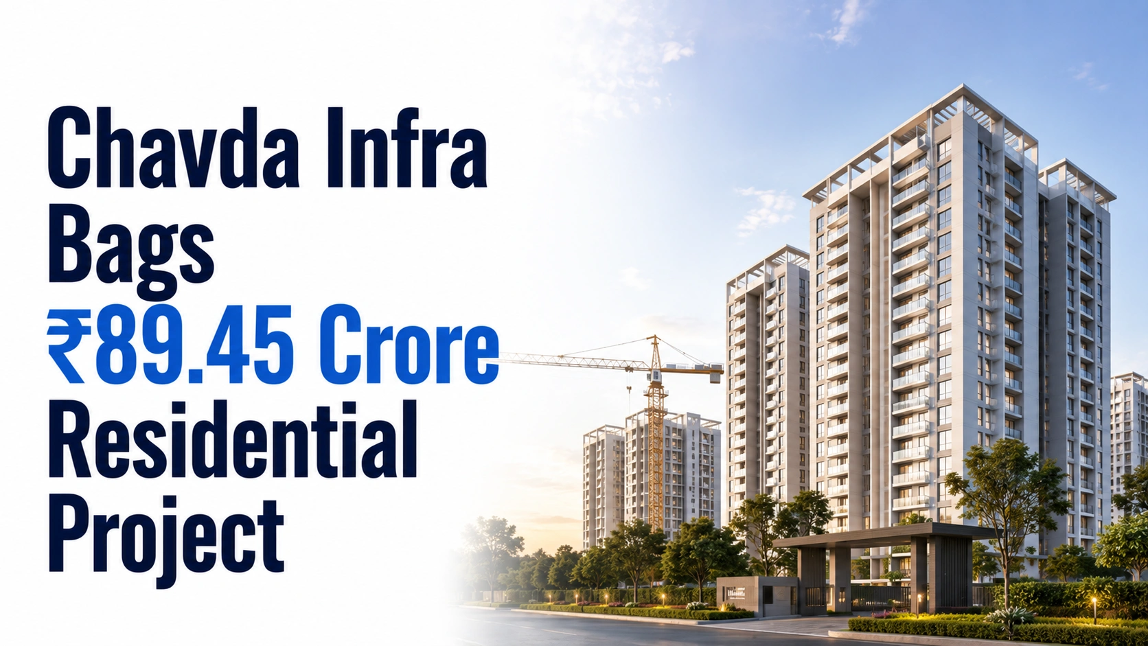 Chavda Infra Bags ₹89.45 Crore Residential Project; Shares Climb Over 3%