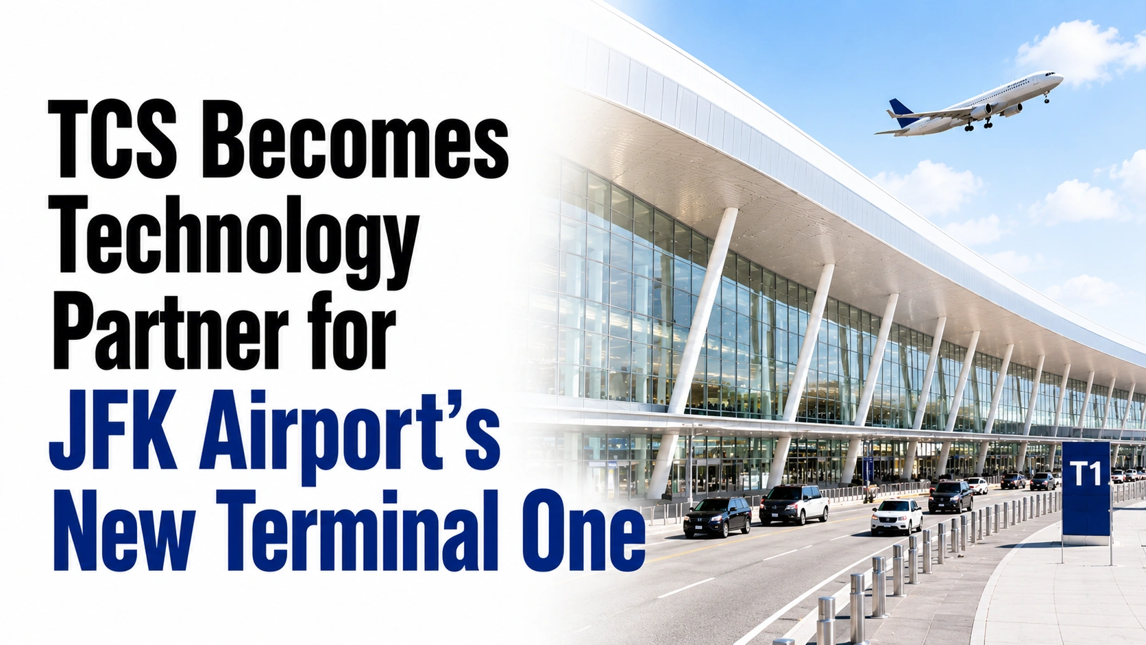 TCS Becomes Technology Partner for JFK Airport's New Terminal One; Shares Edge Higher