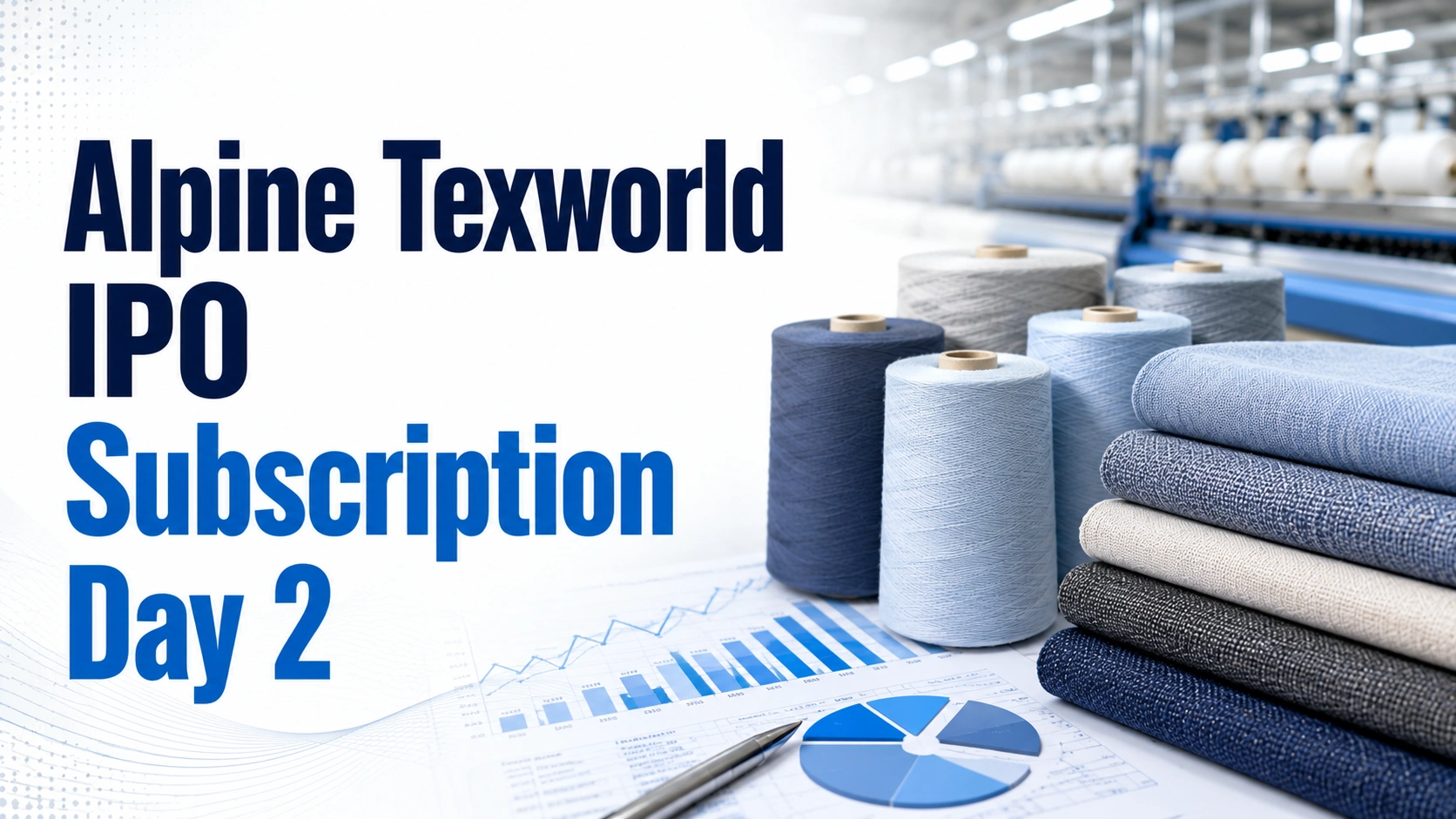 Alpine Texworld IPO Subscription Day 2: Issue Booked 0.40 Times as QIB Demand Picks Up