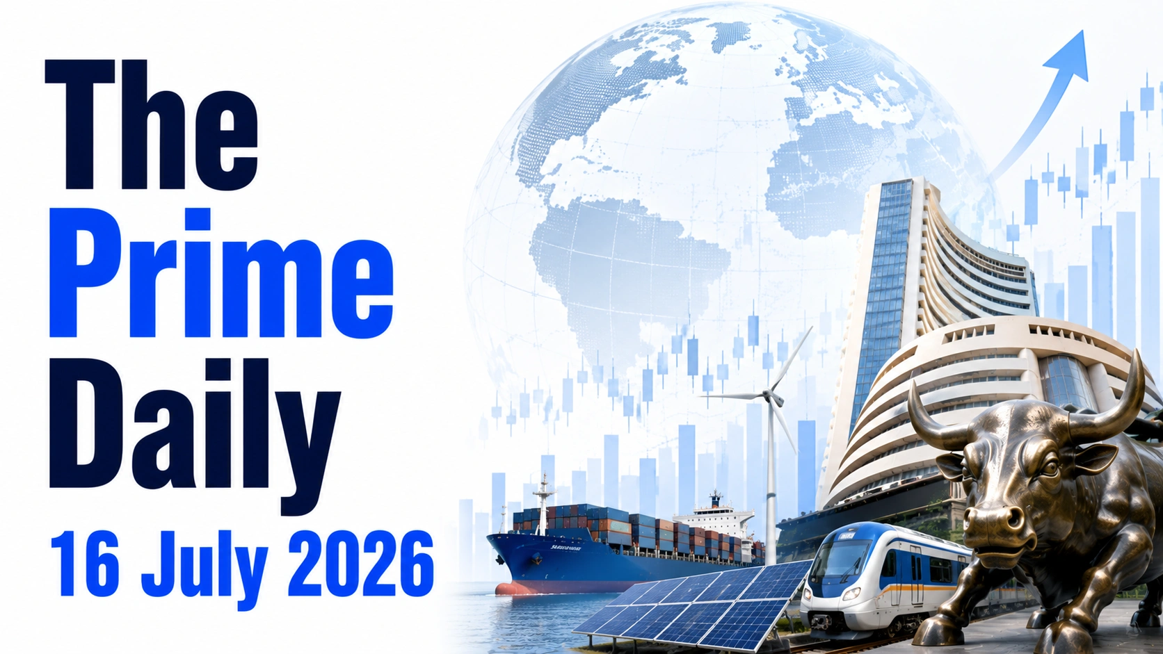 The Prime Daily: 16 July 2026