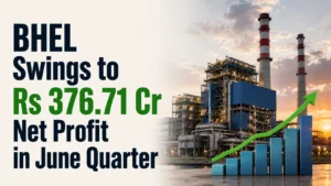 BHEL Swings to Rs 376.71 Cr Net Profit in June Quarter, Shares Surge