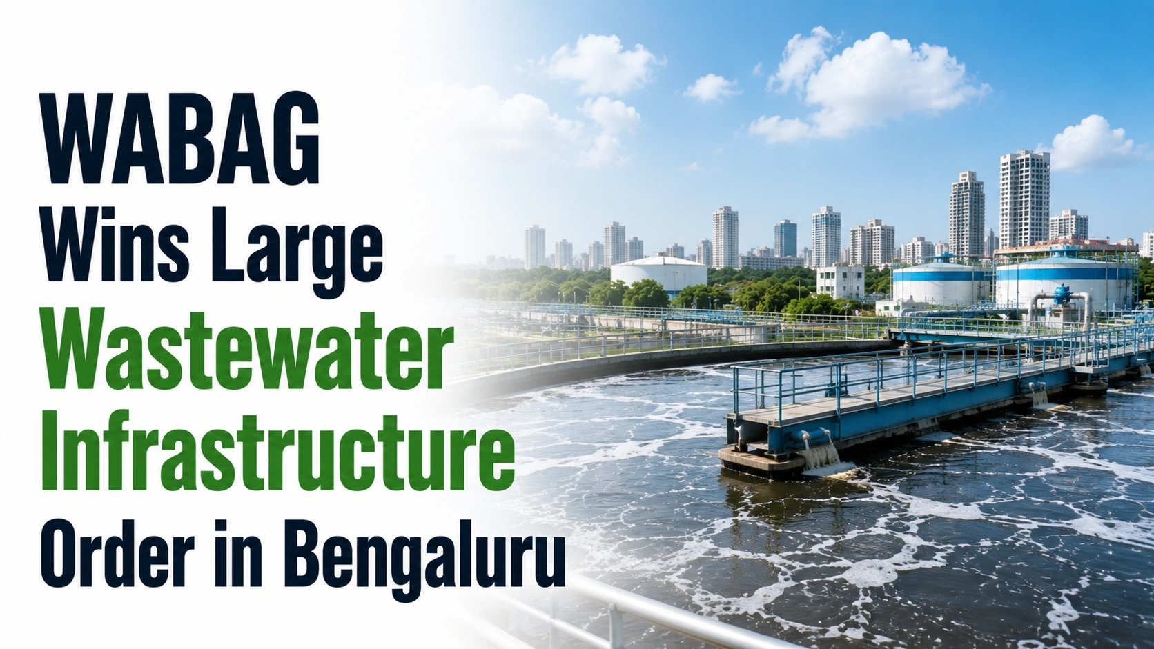 WABAG Wins Large Wastewater Infrastructure Order in Bengaluru; Shares Rise Nearly 4%