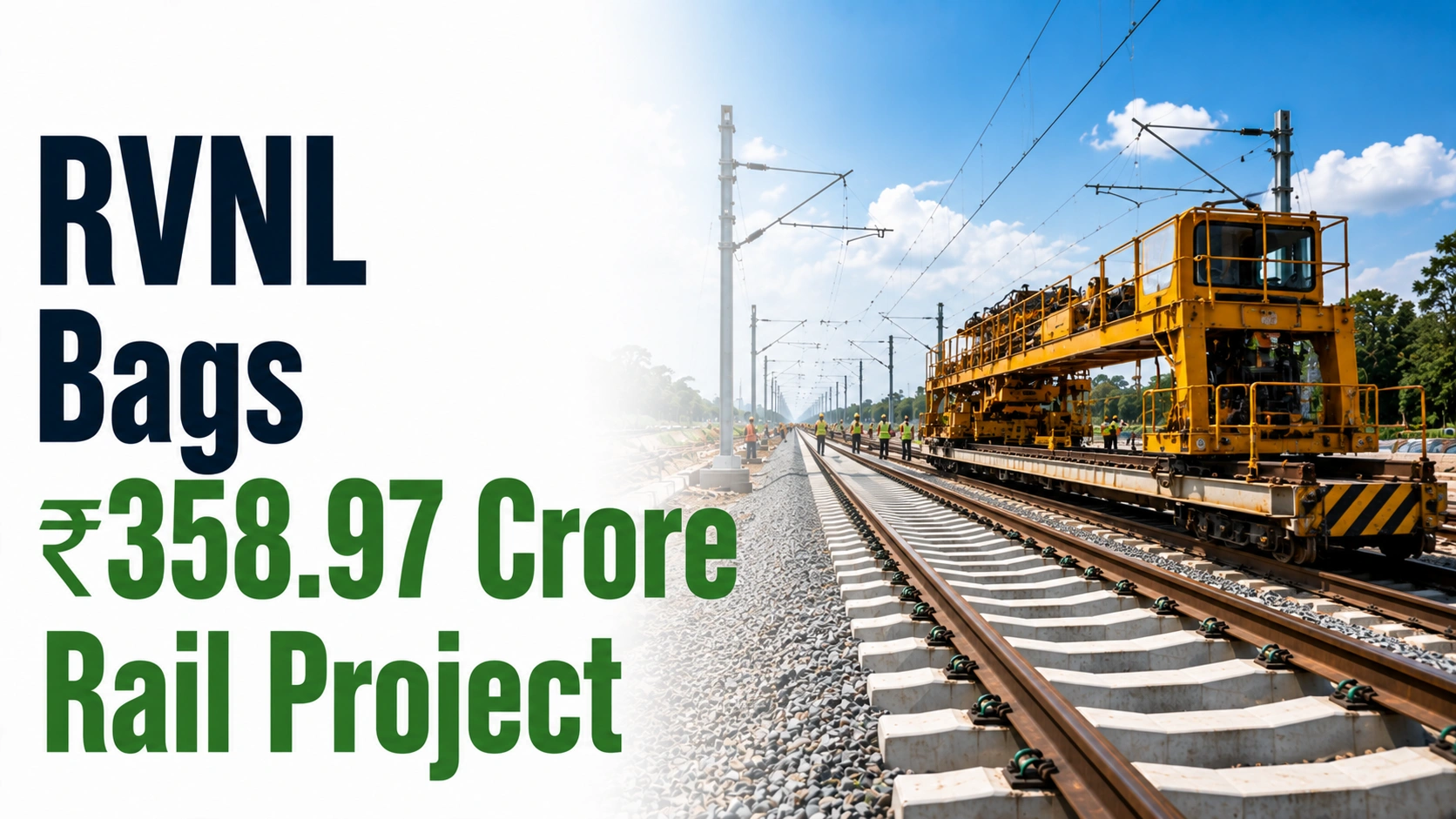 RVNL Bags ₹358.97 Crore Rail Project; Shares Edge Higher