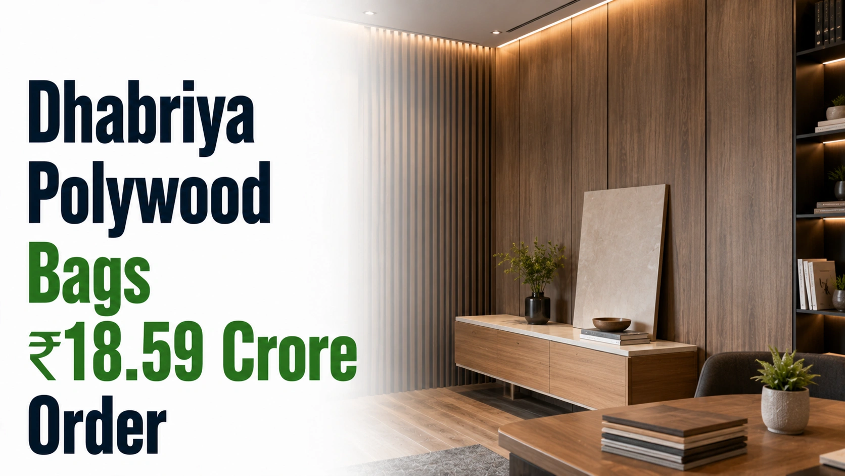 Dhabriya Polywood Bags ₹18.59 Crore Order; Shares Trade Flat