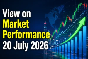View on Market Performance 20 July 2026
