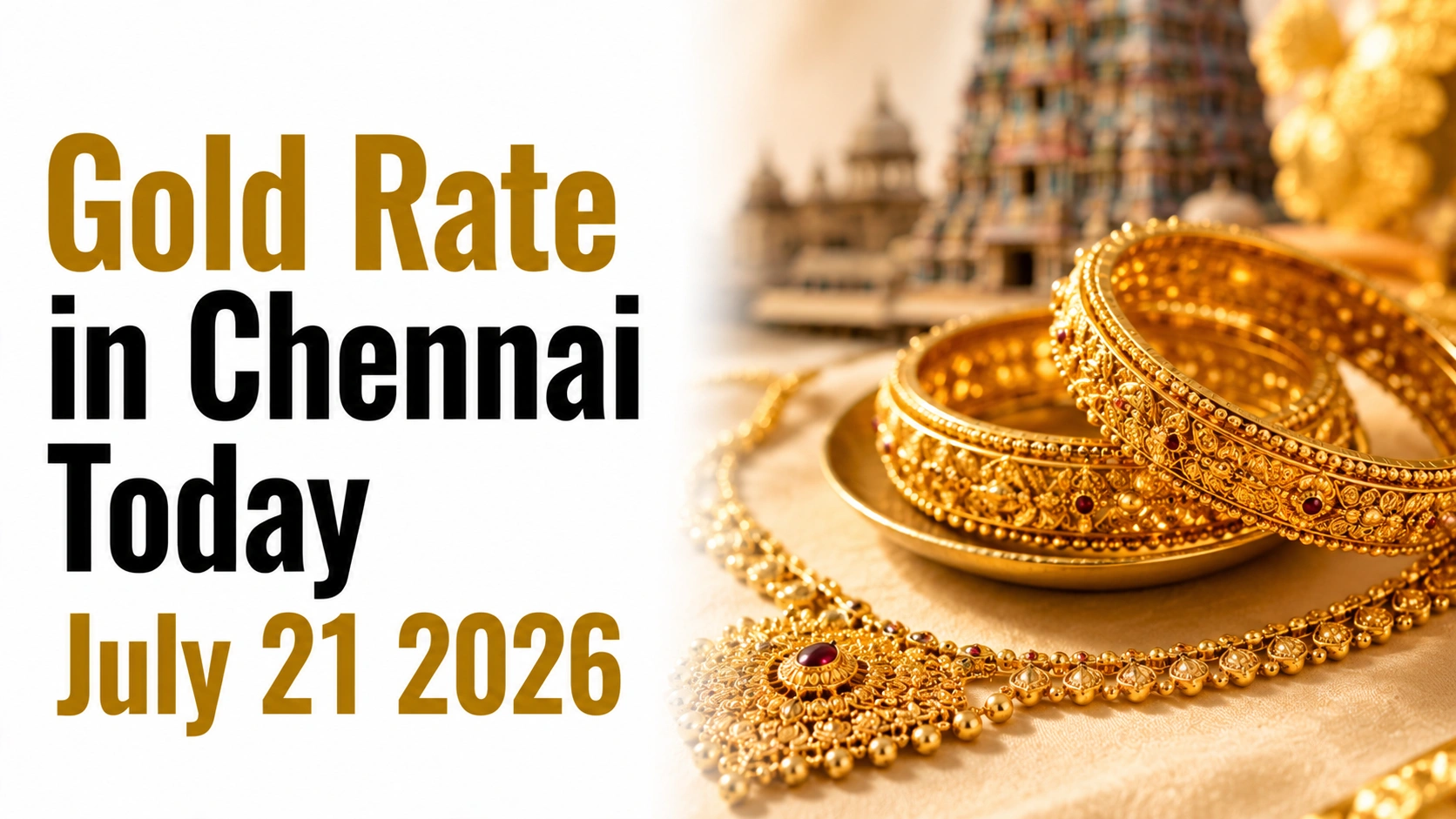 Gold Rate in Chennai Today, July 21, 2026: Gold Prices Rise Marginally After Recent Volatility