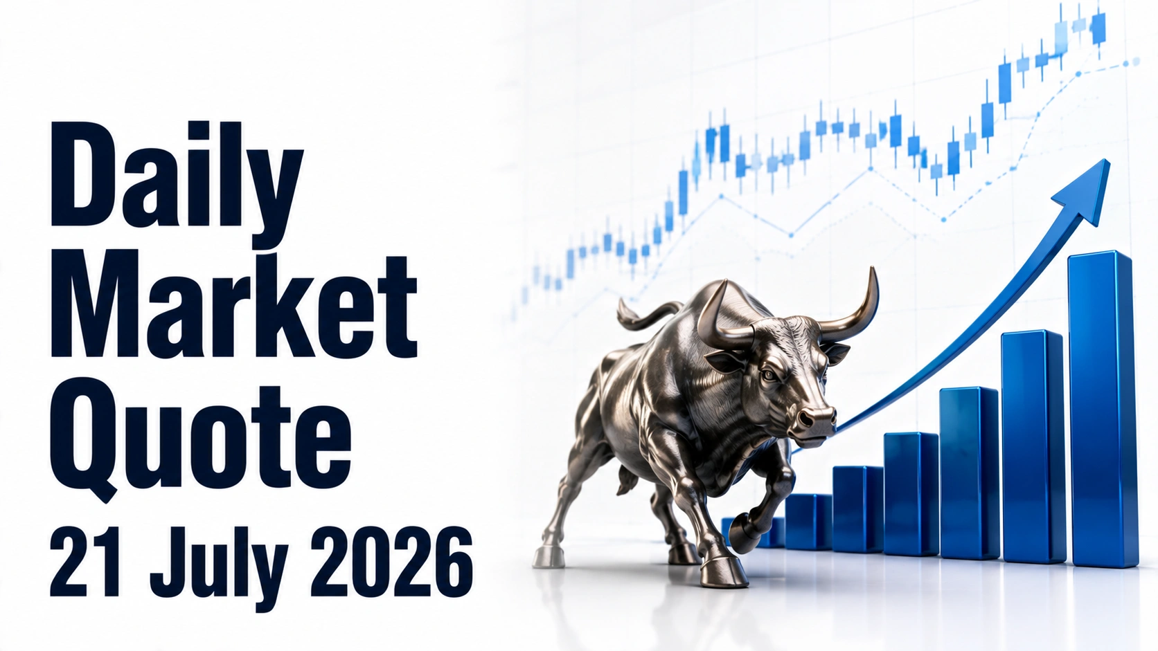 Daily Market Quote - 21 July 2026