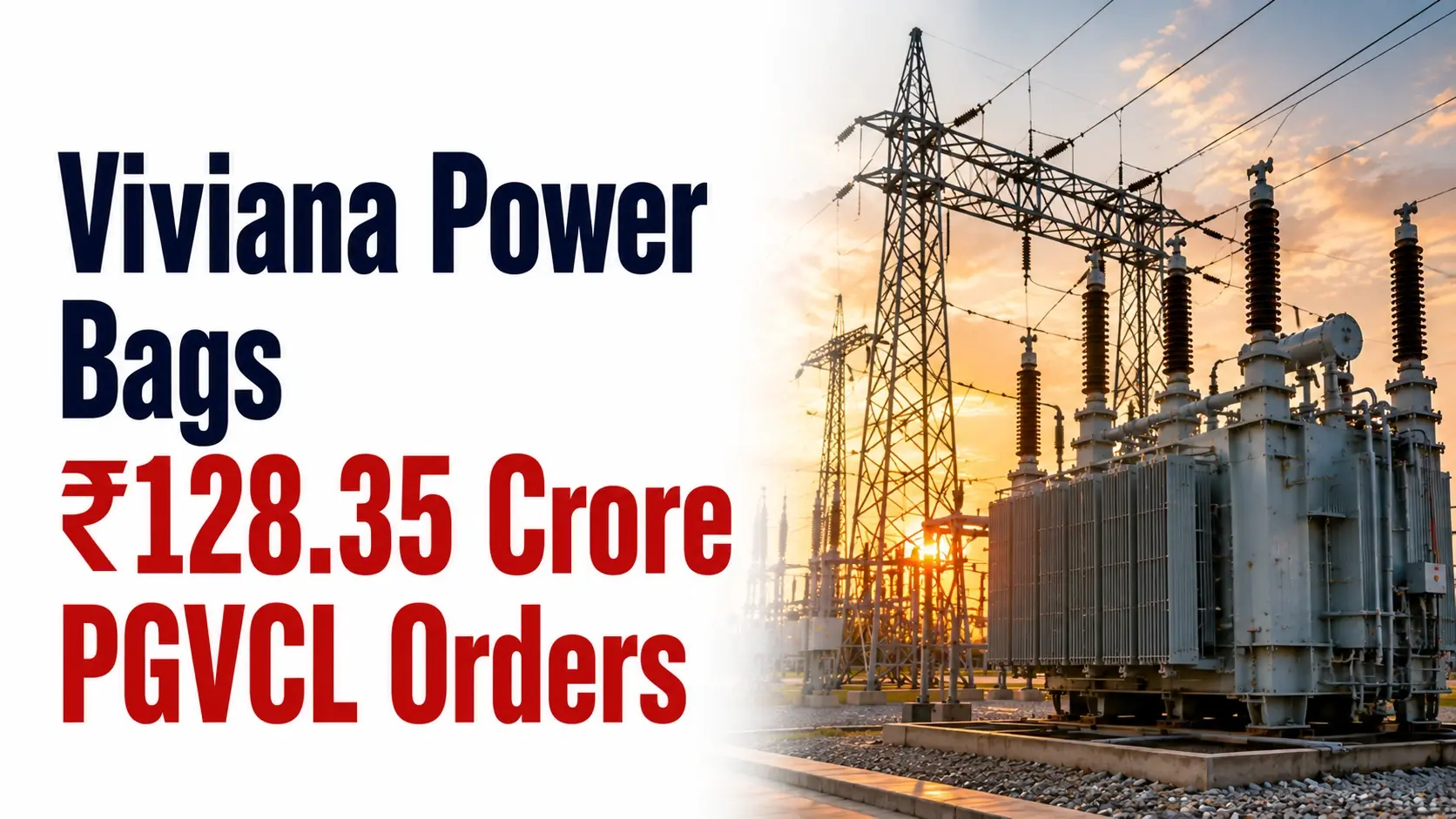 Viviana Power Bags ₹128.35 Crore PGVCL Orders; Shares Jump Over 4%