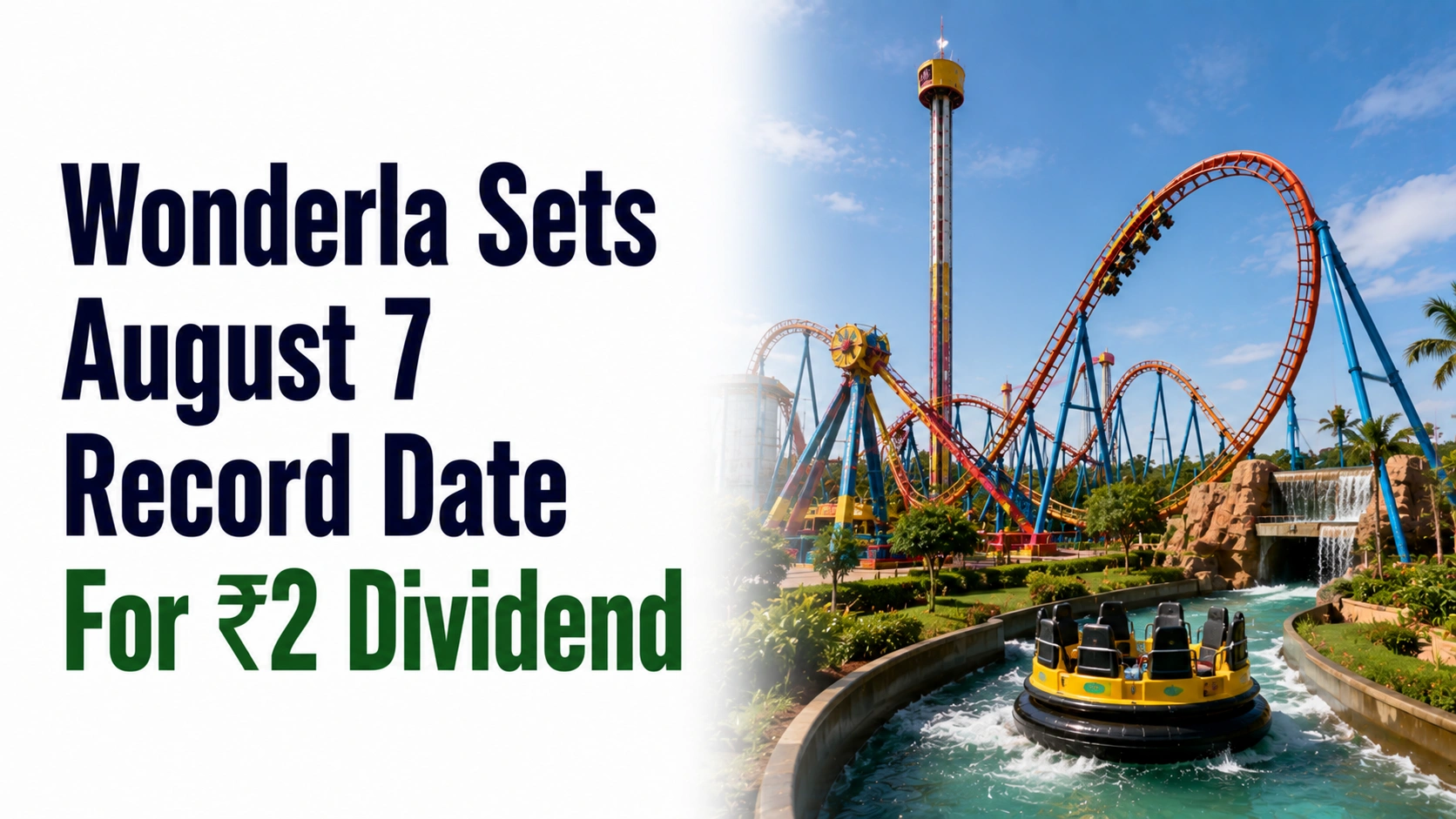 Wonderla Sets August 7 Record Date For ₹2 Dividend; Shares Trade Lower
