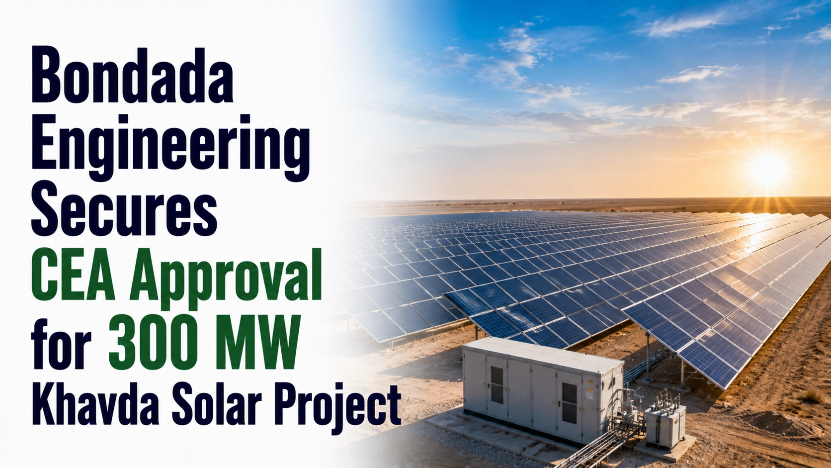 Bondada Engineering Secures CEA Approval for 300 MW Khavda Solar Project