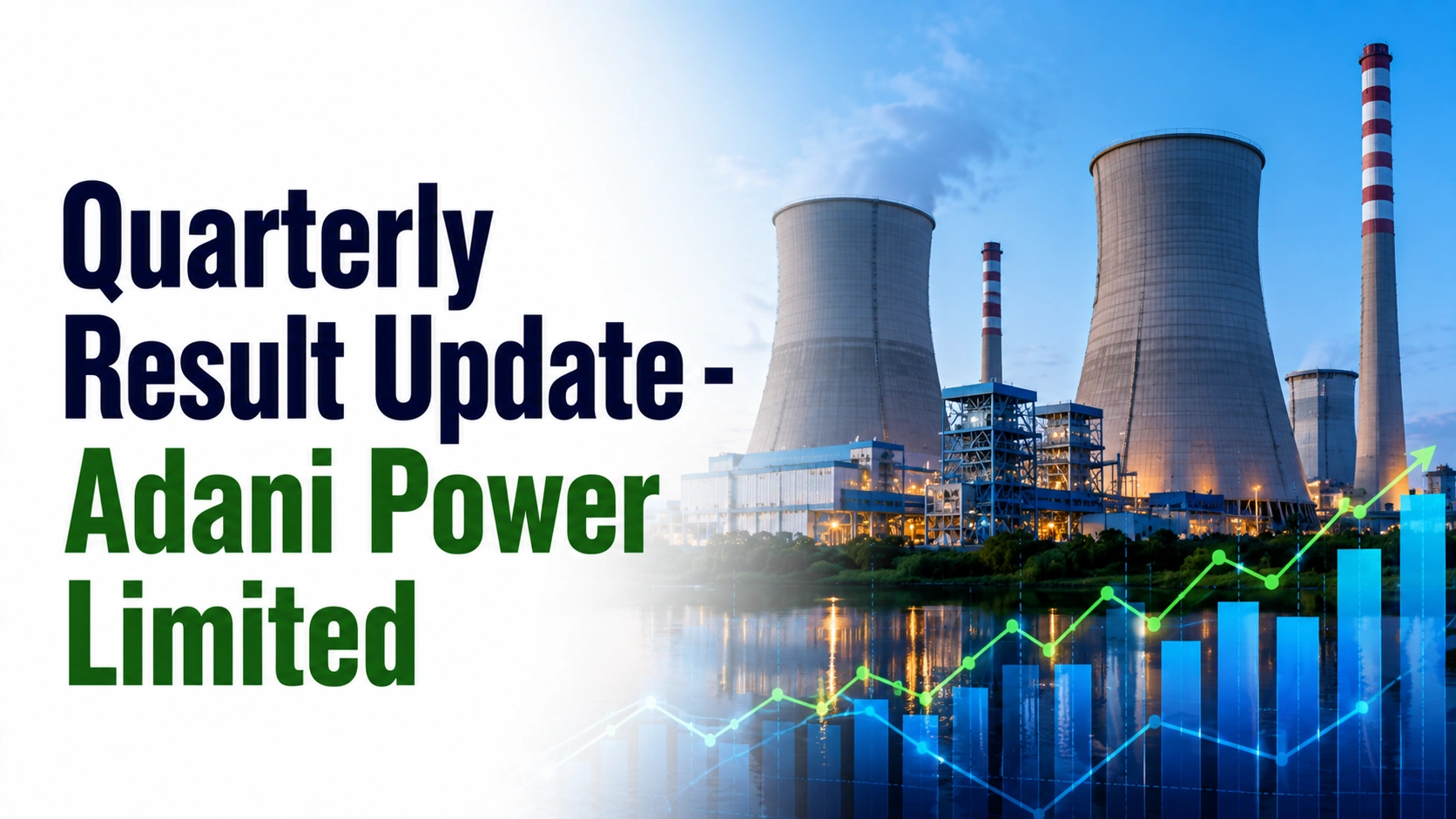 Quarterly Result Update - Adani Power Limited (Buy in the Range of 210-215 and Add On Dips of 195-200 Range)