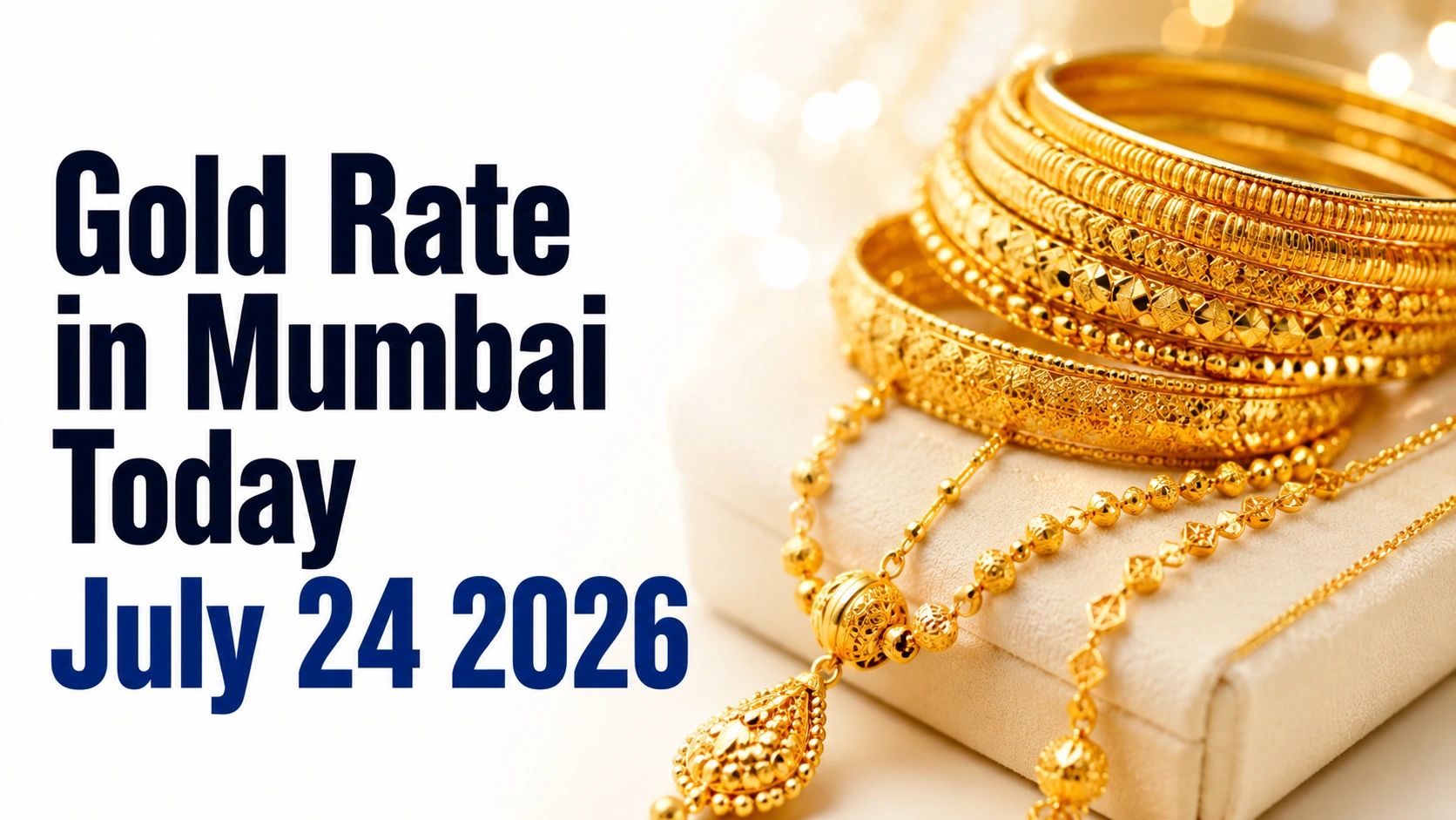 Gold Rate in Mumbai Today, July 24, 2026: 24K Gold Slips to ₹14,617