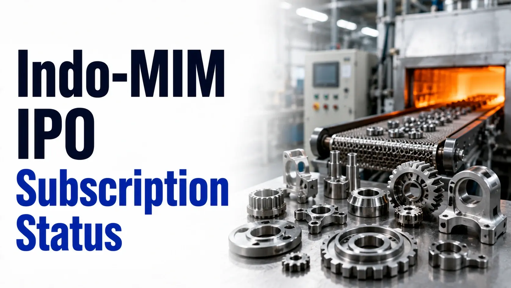 Indo-MIM IPO Subscription Status: Issue Subscribed 1.47 Times On Day 2, NII Portion At 4.03x
