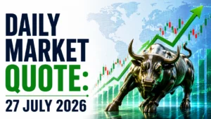 Daily Market Quote: 27 July 2026