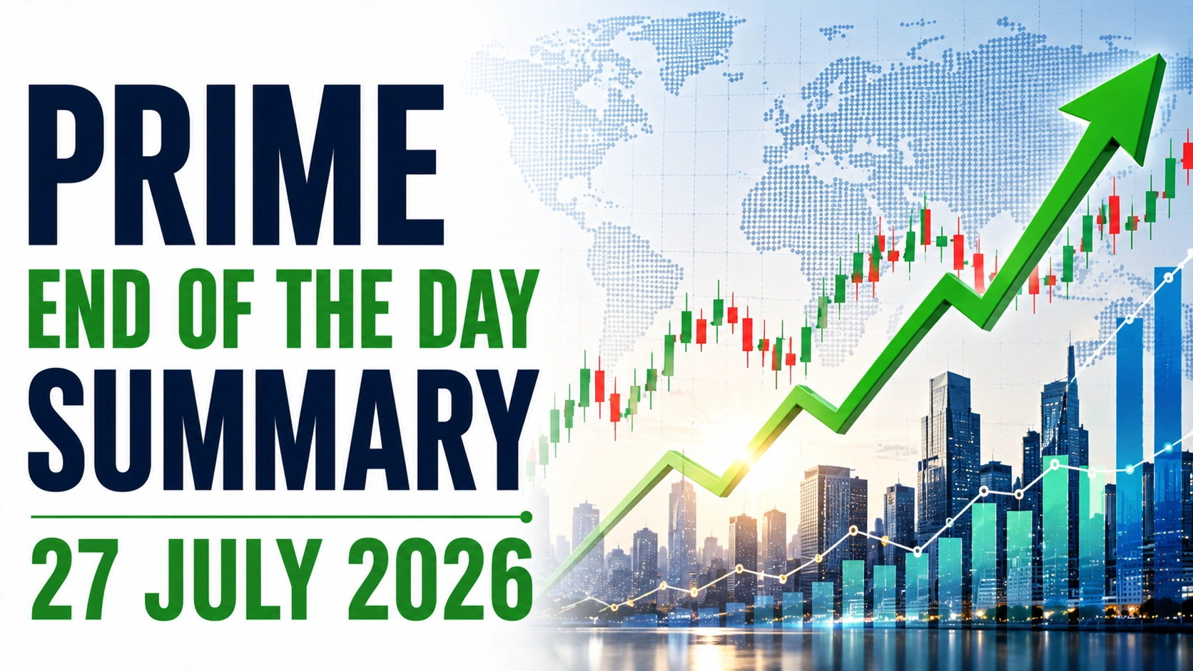 HSL Prime End of the day Summary : 27 July 2026