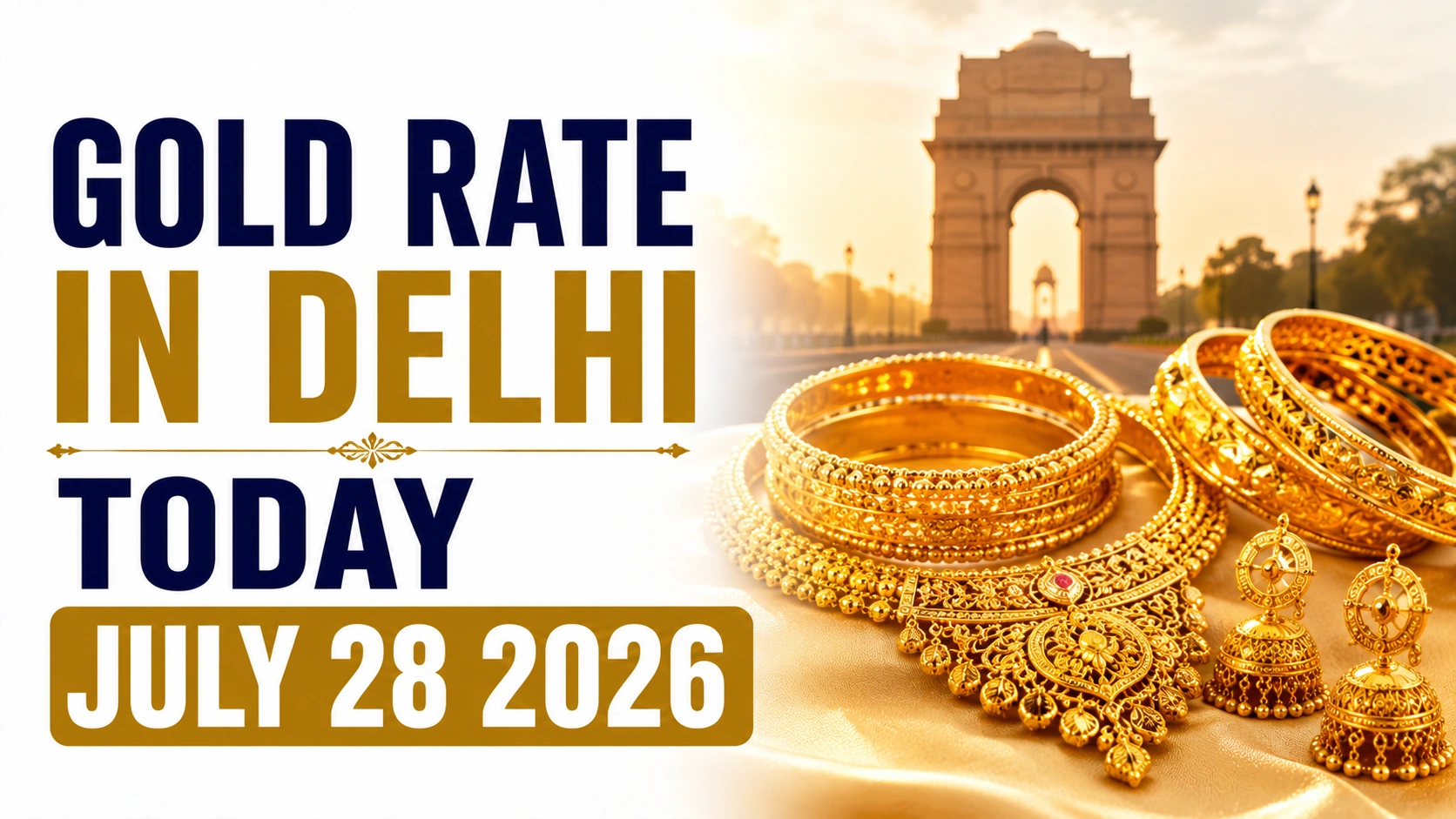Gold Rate in Delhi Today, July 28, 2026: 24K Gold Edges Up to ₹14,605
