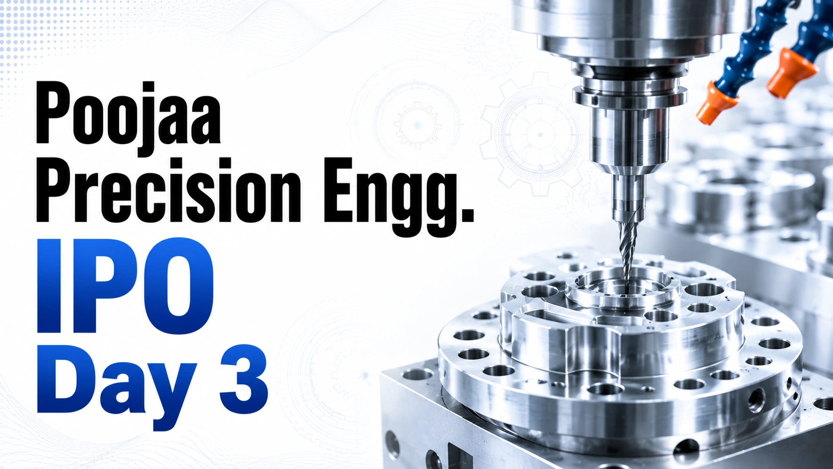 Poojaa Precision Engg. IPO Day 3: Subscription Hits 79.64x as Investors Continue Bidding on Final Day